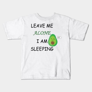 Leave Me Alone I Am Sleeping Kids T-Shirt